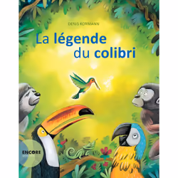 ISBN La légende du colibri, Français, 40 pages