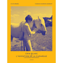 ISBN Crin-Blanc ou l'invention de la Camargue