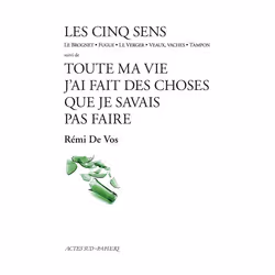 ISBN Les Cinq sens suivi de Toute ma vie j'ai fait des choses que je savais pas faire, Français, 56 pages