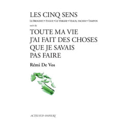 ISBN Les Cinq sens suivi de Toute ma vie j'ai fait des choses que je savais pas faire