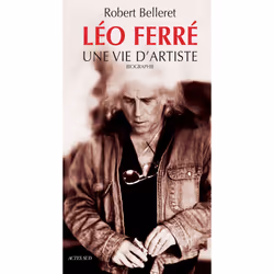 ISBN Léo Ferré, une vie d'artiste, Français, 784 pages