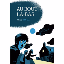ISBN Au bout là-bas, Français, 112 pages