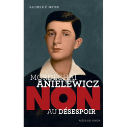 ISBN Mordechaï Anielewicz Non au désespoir