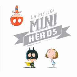 ISBN La vie des mini-héros, Français, 56 pages