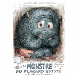 ISBN Le monstre du placard existe et je vais vous le prouver !, Français, 40 pages