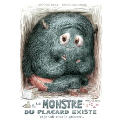 ISBN Le monstre du placard existe et je vais vous le prouver !