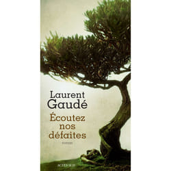 Actes Sud ECOUTEZ NOS DEFAITES