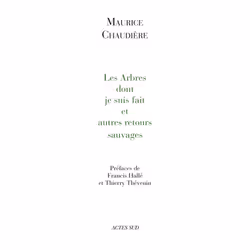 ISBN Les arbres dont je suis fait et autres retours sauvages, Français, 272 pages