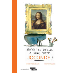 ISBN Qu'est-ce qu'elle a donc, cette Joconde ?
