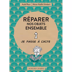 ISBN Réparer nos objets ensemble, Français, 64 pages