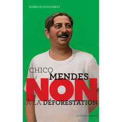 ISBN Chico Mendes Non à la déforestation