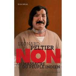 ISBN Leonard Peltier Non au massacre du peuple indien