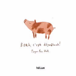 ISBN Bouh, c'est dégoûtant !, Français, 32 pages