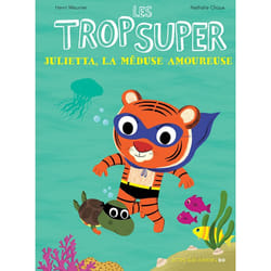 ISBN Les Trop Super - Julietta, la méduse amoureuse