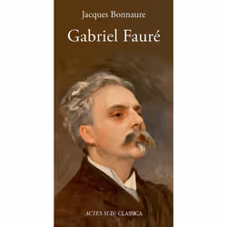 ISBN Gabriel Fauré, Français, 192 pages