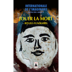 ISBN Internationale de l'imaginaire n° 30. Jouer la mort