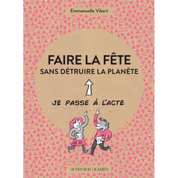 ISBN Faire la fête sans détruire la planète, Français, 64 pages