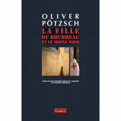 ISBN La Fille du bourreau et le moine noir, Français, 464 pages