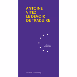 ISBN Antoine Vitez, le devoir de traduire, Français, 192 pages