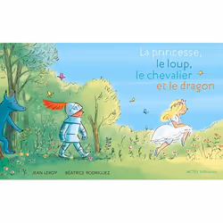 ISBN La princesse, le loup, le chevalier et le dragon, Français, 40 pages