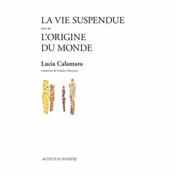 ISBN La vie suspendue suivi de L'Origine du monde, Français, 160 pages