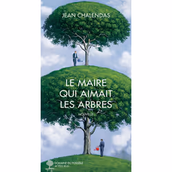 ISBN Le maire qui aimait les arbres, Français, 80 pages