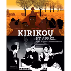 ISBN Kirikou et après, vingt ans de cinéma d'animation en France, Français, 208 pages