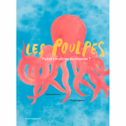 ISBN Les poulpes, futurs maîtres du monde ?, Français, 48 pages