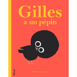 ISBN Gilles a un pépin, Français, 56 pages