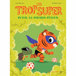 ISBN Les Trop Super - Peter le poussin péteur, Français, 32 pages