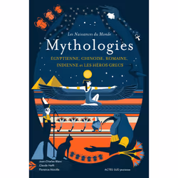 ISBN Les naissances du monde - Mythologies chinoise, indienne, égyptienne, romaine, et les héros grecs, Français, 216 pages