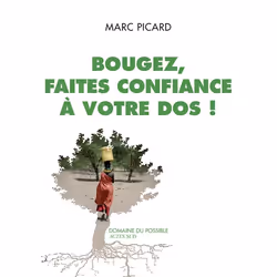 ISBN Bougez, faites confiance à votre dos !, Français, 160 pages