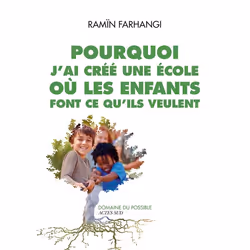 ISBN Pourquoi j'ai créé une école où les enfants font ce qu'ils veulent, Français, 192 pages