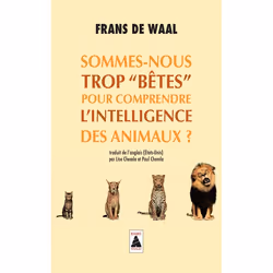 ISBN Sommes-nous trop bêtes pour comprendre l'intelligence des animaux ?, Français, 416 pages