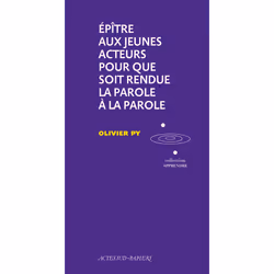 ISBN Épître aux jeunes acteurs pour que soit rendue la Parole à la Parole, Français, 40 pages