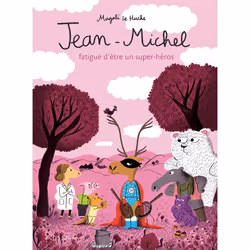 ISBN Jean-Michel fatigué d'être un super-héros, Français, 40 pages