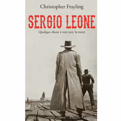 ISBN Sergio Leone, quelque chose à voir avec la mort, Français, 752 pages