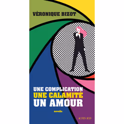 ISBN Une complication, une calamité, un amour, Français, 80 pages