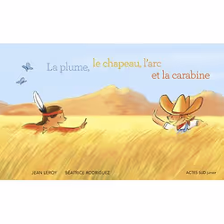 ISBN La plume, le chapeau, l'arc et la carabine, Français, 40 pages