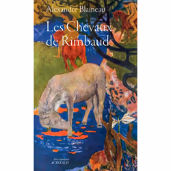 ISBN Les Chevaux de Rimbaud, Français, 192 pages