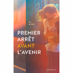 ISBN Premier arrêt avant l'avenir, Français, 224 pages