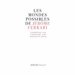 ISBN Les mondes possibles de Jérôme Ferrari, Français, 176 pages