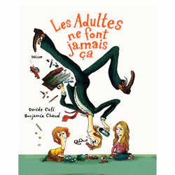 ISBN Les Adultes ne font jamais ça, Français, 36 pages