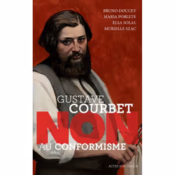 ISBN Gustave Courbet non au conformisme, Français, 96 pages
