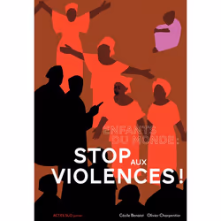 ISBN Enfants du monde stop aux violences !, Français, 64 pages