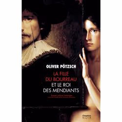 ISBN La Fille du bourreau et le roi des mendiants, Français, 480 pages