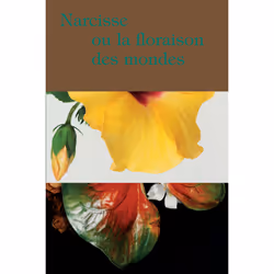 ISBN Narcisse ou la floraison des mondes, Français, 136 pages