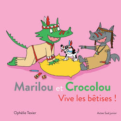 ISBN Marilou et Crocolou - Vive les bêtises !