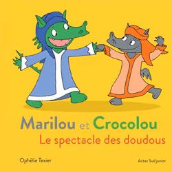 ISBN Marilou et Crocolou - Le spectacle des doudous, Français, 28 pages