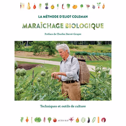 ISBN Maraîchage biologique. La méthode d'Eliot Coleman, Français, 368 pages